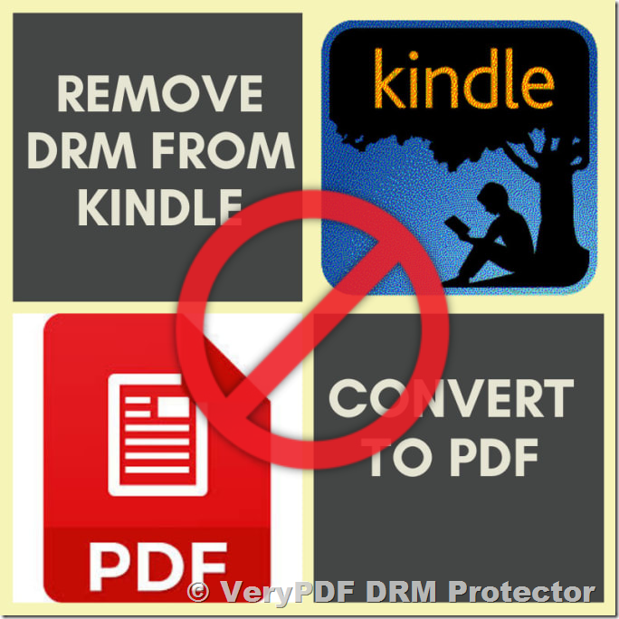 Understanding PDF DRM Removal and eBook DRM Removal: Using VeryPDF DRM Protector to Secure PDFs and eBooks Against DRM Removal Software