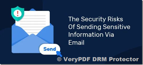 Top 5 Risks of Using Email for Confidential Documents (and How to Secure Them)