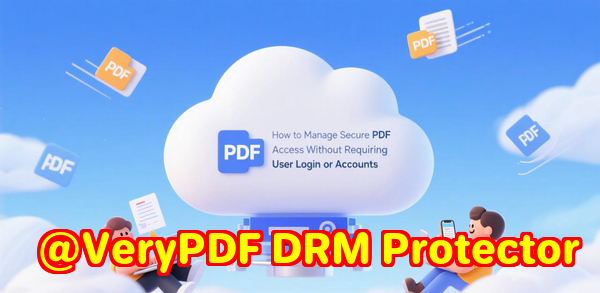 Prevent eBook Piracy with PDF DRM That Locks Content to a Single Authorized Device